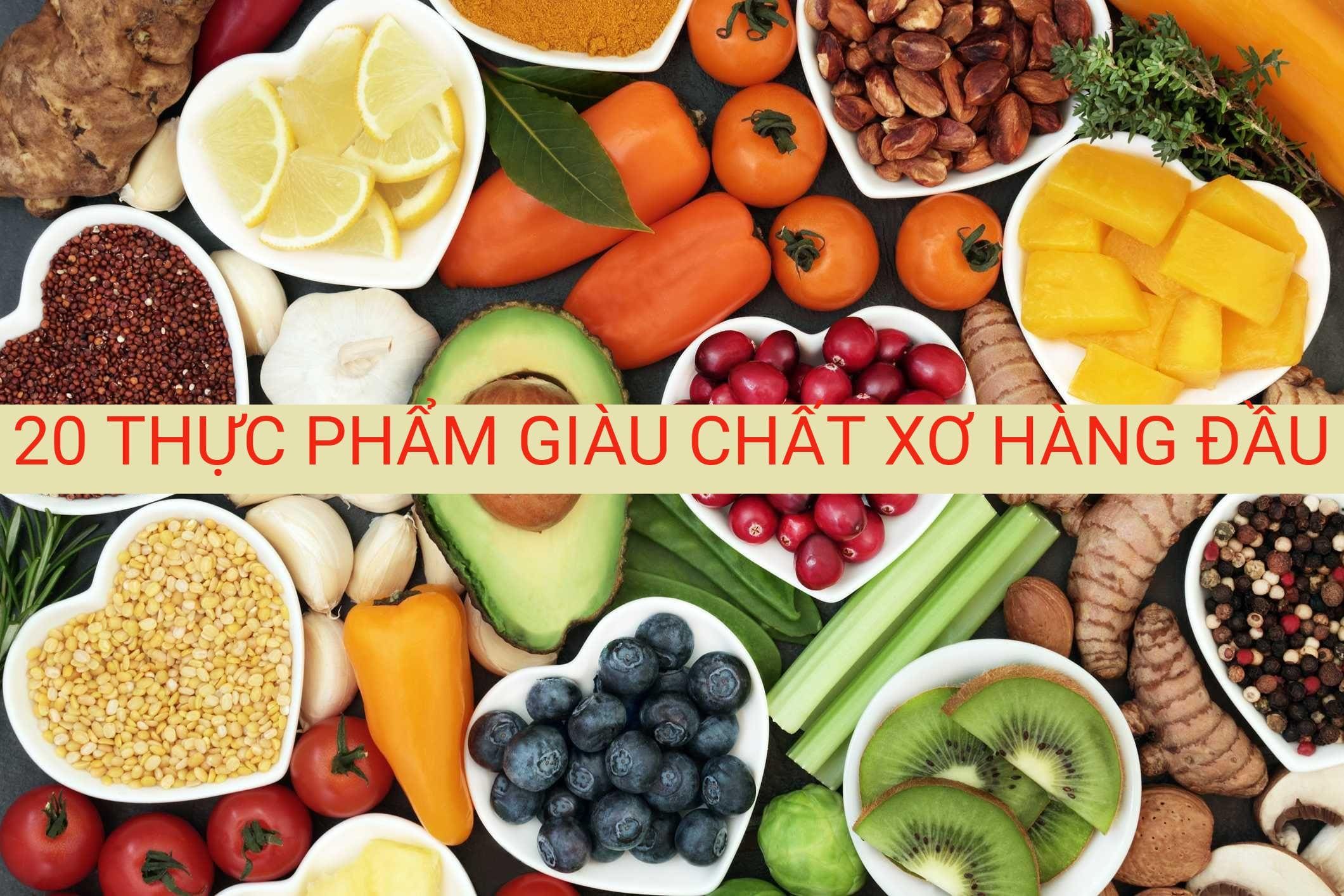 Top 20+ Loại Thực Phẩm Giàu Chất Xơ Tốt Cho Hệ Tiêu Hóa